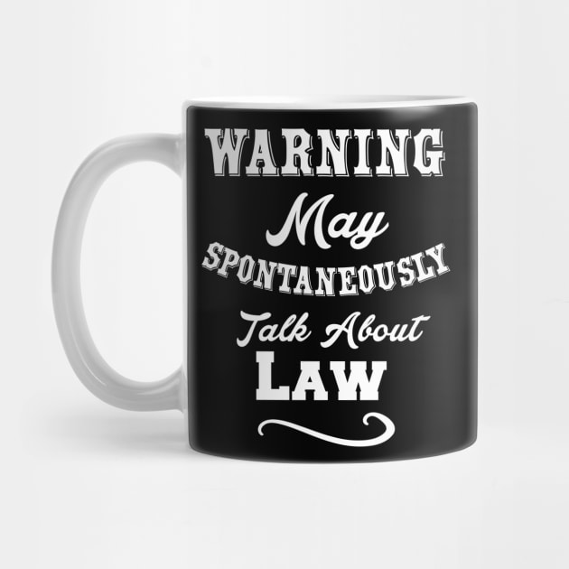 Warning May Spontaneously Talk About Law by Lin Watchorn 